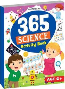 365 Science Activity  - Book for Kids Age 6-8 years With Interactive Activities and Basic Science Exercises | Dreamland Publications