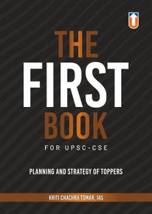 The First Book for UPSC-CSE Planning and Strategy of Toppers  - The First Book for UPSC-CSE