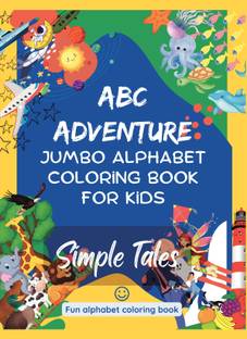 ABC Adventure: Jumbo Alphabet Coloring Book for Kids  - An Alphabet Coloring Book for kids with Large and Simple Outline Picture Coloring Pages including Animals, Fruits, Toys, vehicles and more