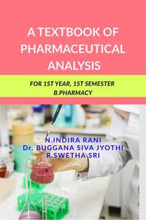 A TEXTBOOK OF PHARMACEUTICAL ANALYSIS  - FOR 1ST YEAR, 1ST SEMESTER B.PHARMACY