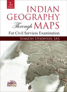 Indian Geography Through Maps | UPSC Civil Services | Second Edition | Somesh Upadhyay, IAS | OakBridge  - Best Map Book for Indian Geography