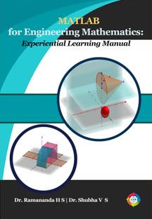 MATLAB for Engineering Mathematics: Experiential Learning Manual