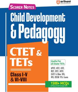 Arihant Scorer Notes: Study guide for Child Development & Pedagogy CTET & TETs Class I-VIII | Fully Revised Edition