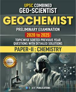 UPSC GEO-Scientist Geochemist PYQ Book  - Paper 2 Chemistry Previous Year Questions (2020 to 2025) Topic and Sub Topic Wise Previous Year Solved Papers | IFAS Publications