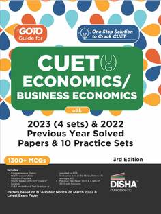 Go To Guide for CUET (UG) Economics/ Business Economics with 2023 (4 sets) & 2022 Previous Year Solved Papers & 10 Practice Sets 3rd Edition | NCERT Coverage with PYQs & Practice Question Bank