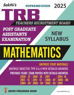 TRB PG Mathematics: Unitwise Study Materials with Objective Type Q & A and Previous Year Exam Solved Papers (2001-2021) As per New Syllabus