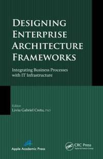 Designing Enterprise Architecture Frameworks