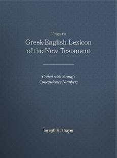 Greek-English Lexicon of the New Testament  - Coded with Strong's Concordance Numbers