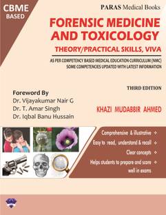 FORENSIC MEDICINE AND TOXICOLOGY THEORY/PRACTICAL SKILLS, VIVA, 3rd Ed/2023 
- AS PER COMPETENCY-BASED MEDICAL EDUCATION CURRICULUM (NMC) 
SOME COMPETENCIES ARE UPDATED WITH THE LATEST INFORMATION