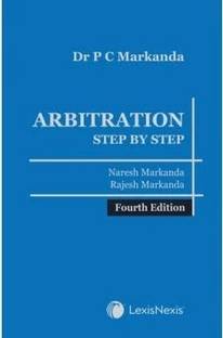 Dr P C Markanda: Arbitration - Step by Step