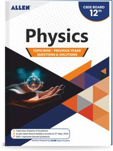 CBSE Physics Topicwise Solved papers from Previous Years for Class 12th by ALLEN