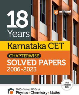 Arihant 18 Year's Solved Papers Chapterwise Karnataka CET Engineering Entrance 2006-2023
