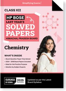 Gurukul By Oswal HPBOSE Chemistry Last 10 Years Solved Papers for HP Board Class 12 Exam 2025 : Board Solved Papers 2018 - 2024, Latest Syllabus, Practice Resources, Expert Solutions