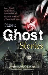 Classic Ghost Stories