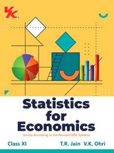 Statistics For Economics For Class 11 | CBSE (NCERT Solved) | Examination | By TR Jain & VK Ohri