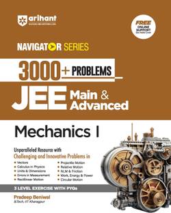 Arihant Navigator Series-Problem Books for JEE Main & Advanced | 3000+ Problems for Mechanics | With 3 Level Exercise with PYQs and FREE Online Support | For Exam Exam 2025-26