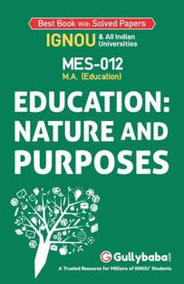 MES-012 Education : Nature and Purposes (English, Paperback, GPH Panel of Experts)