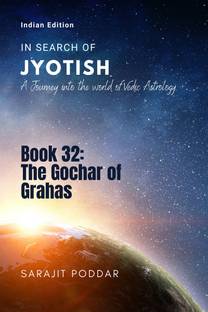 The Gochar of Grahas  - A Journey into the World of Vedic Astrology