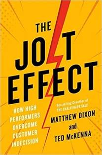 The JOLT Effect: How High Performers Overcome Customer Indecision