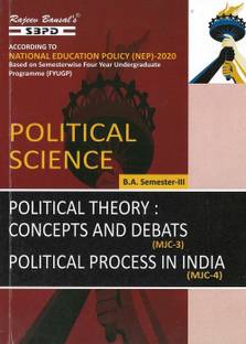 NEP Political Science  - Political Theory Concepts and Debates MJC 3, Political Process in India MJC 4 BA 3rd Semester Syllabus Based on Semester Wise FYUGP 1 Edition