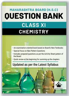 Gurukul H.S.C Chemistry Question Bank for Maharashtra Board (MH) Class 11 : Exam Oriented Book, Based on Latest Syllabus, New Pattern Questions, Activity Sheets by Board, Chapter Summary