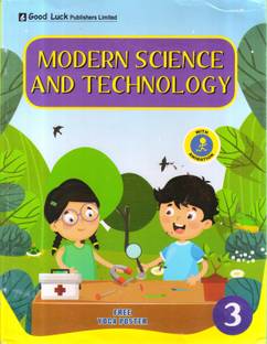 MODERN SCIENCE AND TECHNOLOGY CLASS -3