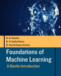 Foundations of Machine Learning: A Gentle Introduction