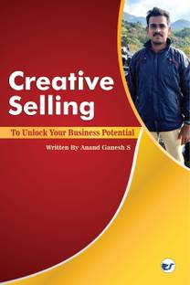CREATIVE SELLING: TO UNLOCK YOUR BUSINESS POTENTIAL