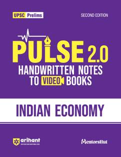 Arihant Pulse 2.0 Indian Economy Handwritten Notes For UPSC Prelims with Video Books, Facts, Maps, Flow Charts and Time Saving Notes I Second Edition