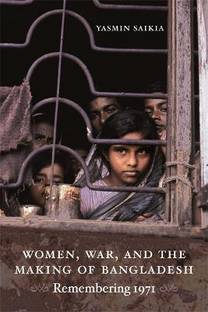 Women, War, and the Making of Bangladesh