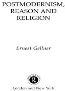 Postmodernism, Reason and Religion