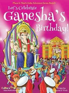 Let's Celebrate Ganesha's Birthday! (Maya & Neel's India Adventure Series, Book 11)