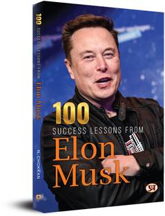100 Success Lessons from Elon Musk  - 100 Success Lessons from Elon Musk: Innovation, Leadership, Growth & Entrepreneurial Strategies