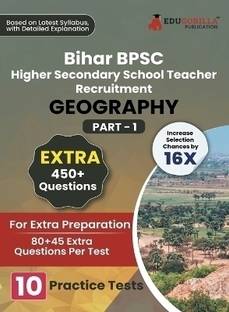 Bihar Higher Secondary School Teacher Geography Book  - 2024 (Part I) Conducted by BPSC | 10 Practice Mock Tests (1200+ Solved Questions) with Free Access to Online Tests