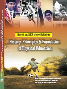 History Principles and Foundation of Physical Education (B.P.Ed. New Syllabus)