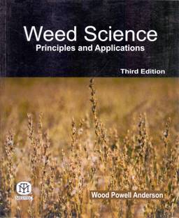 Weed Science Principles and Applications by Wood Powell Anderson