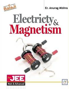 Old Edition - Electricity & Magnetism for JEE, 2023