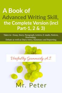 A Book of Advanced Writing Skill, the Complete Version (incl Part-1, 2 &amp;amp; 3)
