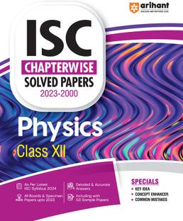 ISC Chapterwise Solved Papers 2023-2000 Physics Class 12th Seventh Edition
