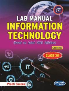 Lab Manual Information Technology (Class XII) (Code 802)