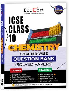 Educart ICSE Class 10 Chemistry Chapter-wise Question Bank (Solved Papers) 2025-26 - Strictly Based on New Syllabus 2026
