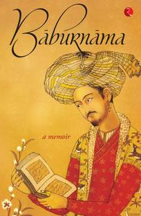 Baburnama  - ZahiruÃ¢ÂÂdin Muhammad Babur Padshah Ghazi