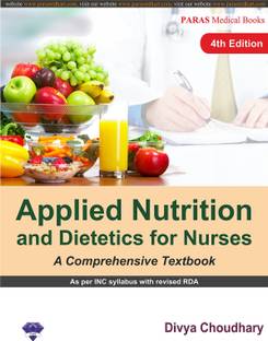 Applied Nutrition and Dietetics for Nurses
- A Comprehensive Textbook,4th Ed,
As per INC syllabus with revised RDA