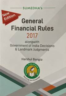 2024 General Financial Rules 2017 (GFR) with Govt. Decisions and Landmark Judgments