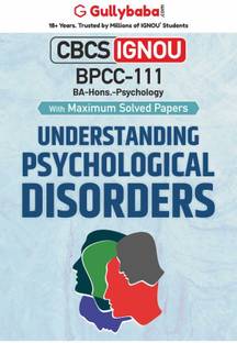 Gullybaba IGNOU BA (Honours) 5th Sem BPCC-111 Understanding Psychological Disorders in English - Latest Edition IGNOU Help Book with Solved Previous Year's Question Papers and Important Exam Notes