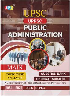 2022 UPSC | IAS | - MAIN ‘PUBLIC ADMINISTRATION’ (OPTIONAL SUBJECT) TOPIC WISE QUESTIONS BANK FOR CIVIL SERVICES EXAMINATION:–Previous Years’ Papers [1987-2021]  - 2022 UPSC | IAS | - MAIN ‘PUBLIC ADMINISTRATION’ (OPTIONAL SUBJECT) TOPIC WISE QUESTIONS BANK FOR CIVIL SERVICES EXAMINATION:–Previous Years’ Papers [1987-2021] (Paperback, JBC PRESS) with 1 Disc