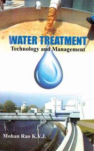 Water Treatment Technology and Management,1/e  - Water Treatment Technology and Management,1/e 2 Edition (book, Rao K. V. J) 2 Edition