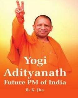 Yogi Adityanath: Future PM of India