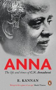 Anna:  - The Life and Times of C. N. Annadurai