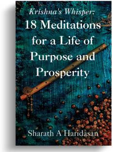Krishna's Whisper: 18 Meditations for a Life of Purpose and Prosperity